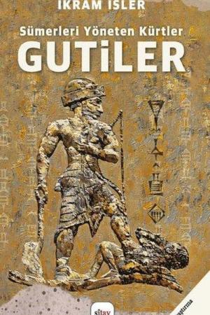 Sümerleri Yöneten Kürtler Gutiler