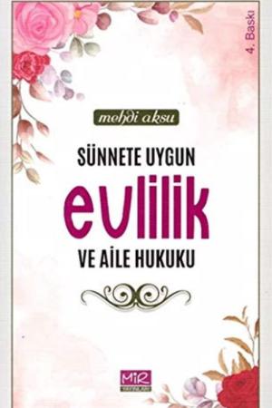 Sünnete Uygun Evlilik ve Aile Hukuku