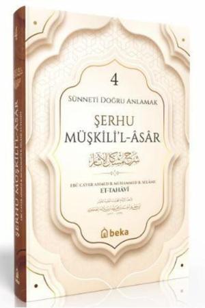 Sünneti Doğru Anlamak - Şerhu Müşkilil Asar (4. Cilt)