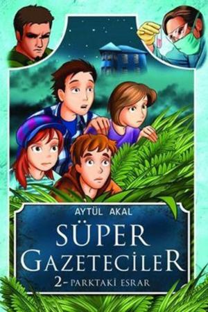 Süper Gazeteciler 2 / Parktaki Esrar