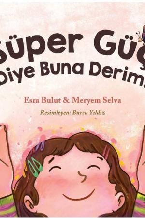 Süper Güç Diye Buna Derim!