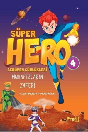 Süper Hero Muhafızların Zaferi / Serüven Günlükleri 4