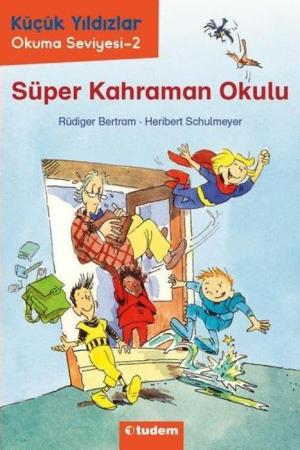 Süper Kahraman Okulu / Küçük Yıldızlar - Okuma Seviyesi 2