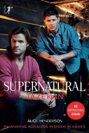 Supernatural / Taze Kan