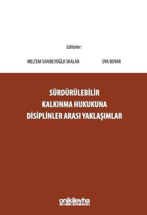 Sürdürülebilir Kalkınma Hukukuna Disiplinler Arası Yaklaşımlar