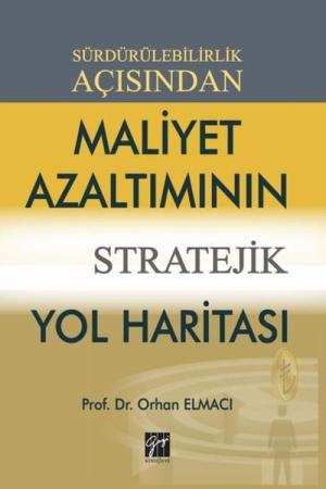 Sürdürülebilirlik Açısından Maliyet Azaltımının Stratejik Yol Haritası