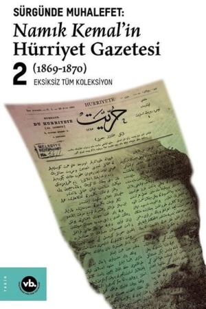 Sürgünde Muhalefet Namık Kemal'in Hürriyet Gazetesi 2 (1869-1870)