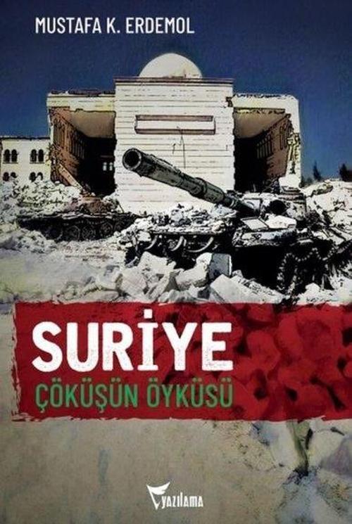 Suriye Çöküşün Öyküsü