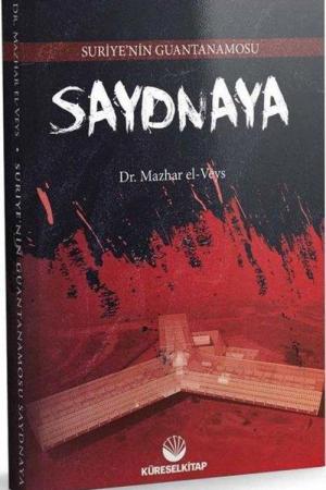 Suriye’nin Guantanamosu Saydnaya