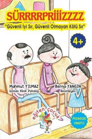 Sürrrrprizzzz Güvenli İyi Sır, Güvenli Olmayan Kötü Sır