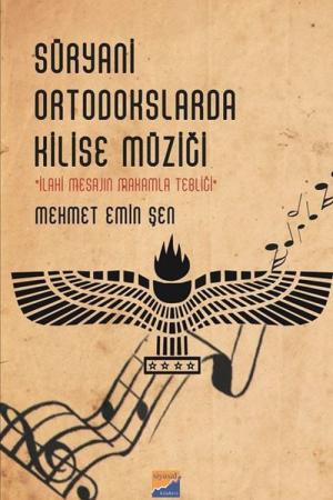 Süryani Ortodokslarda Kilise Müziği İlahi Mesajın Makamla Tebliği