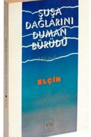 Şuşa Dağlarını Duman Bürüdü