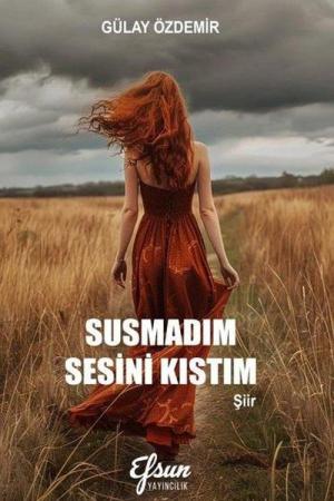 Susmadım Sesini Kıstım