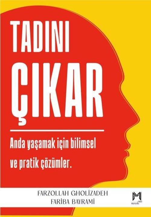 Tadını Çıkar / Anda Yaşamak İçin Bilimsel Ve Pratik Çözümler