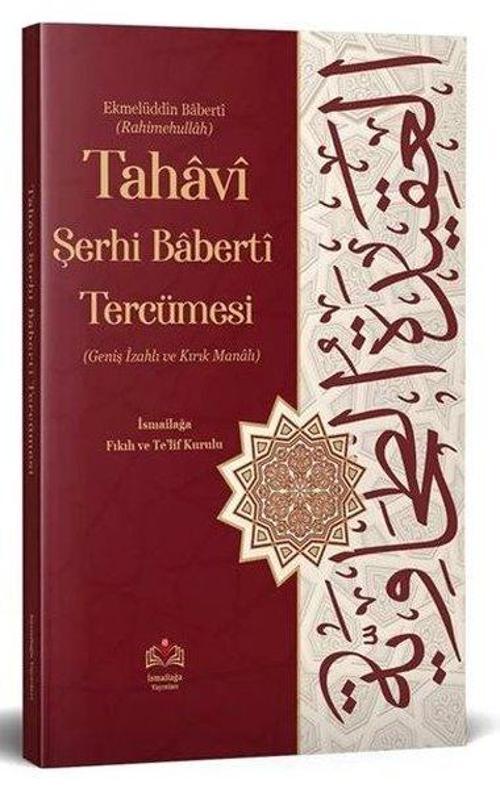 Tahaviyye Şerhi Baberti Tercümesi (Kırık Manalı - Geniş İzahlı)