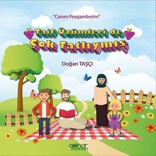Taif Üzümleri de Çok Tatlıymış - “Canım Peygamberim”