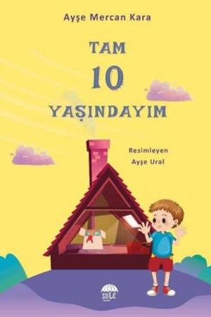 Tam 10 Yaşındayım