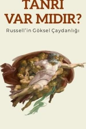 Tanrı Var Mıdır? Russell'in Göksel Çaydanlığı