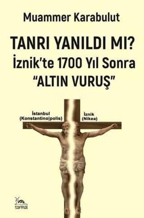 Tanrı Yanıldı Mı? İznik’te 1700 Yıl Sonra “Altın Vuruş”