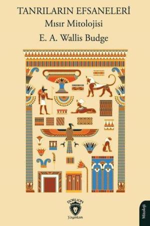 Tanrıların Efsaneleri Mısır Mitolojisi