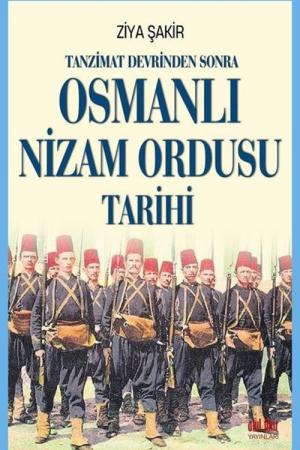 Tanzimat Devrinden Sonra Osmanlı Nizam Ordusu Tarihi