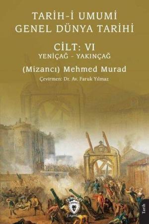 Tarih-i Umumi - Genel Dünya Tarihi Cilt: VI Yeniçağ - Yakınçağ