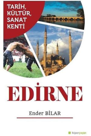Tarih, Kültür, Sanat Kenti Edirne