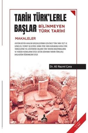 Tarih Türk'lerle Başlar - Bilinmeyen Türk Tarihi