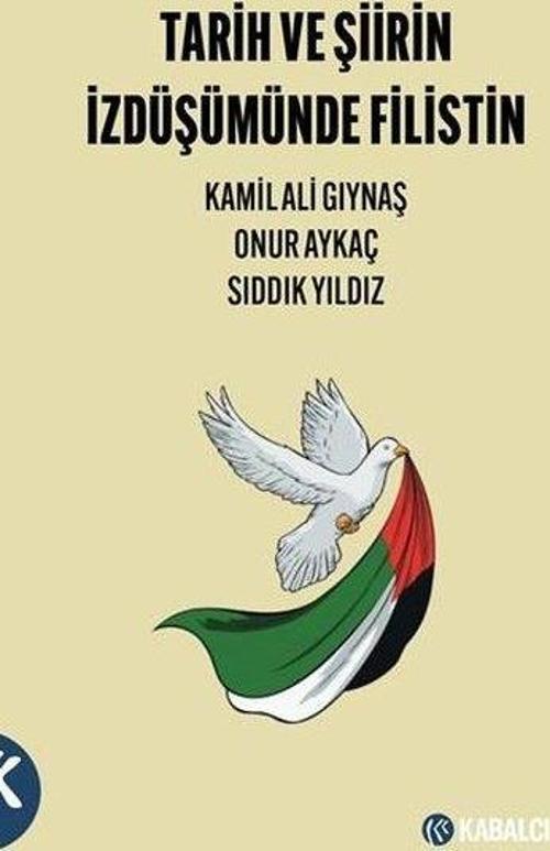 Tarih ve Şiirin İzdüşümünde Filistin