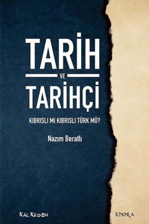 Tarih ve Tarihçi Kıbrıslı mı Kıbrıslı Türk mü?