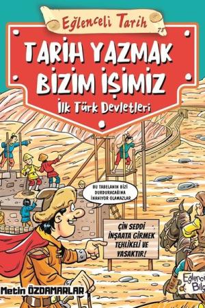Tarih Yazmak Bizim İşimiz İlk Türk Devletleri