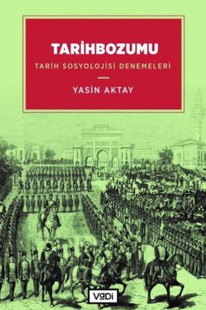 Tarihbozumu Tarih Sosyolojisi Denemeleri