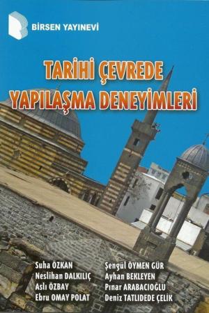 Tarihi Çevrede Yapılaşma Deneyimleri