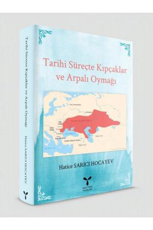Tarihi Süreçte Kıpçaklar ve Arpalı Oymağı
