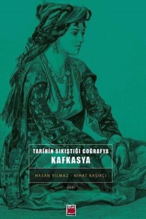 Tarihin Sıkıştığı Coğrafya: Kafkasya