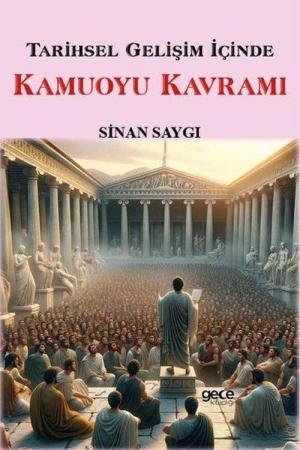 Tarihsel Gelişim İçinde Kamuoyu Kavramı