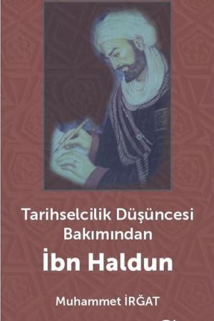 Tarihselcilik Düşüncesi Bakımından İbn Haldun