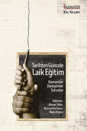 Tarihten Güncele Laik Eğitim Kavramlar, Deneyimler, Sorunlar