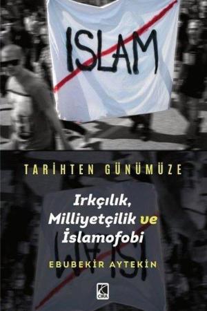 Tarihten Günümüze Irkçılık, Milliyetçilik ve İslamofobi