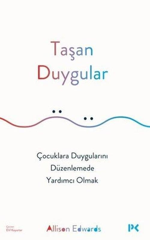 Taşan Duygular / Çocuklara Duygularını Düzenlemede Yardımcı Olmak