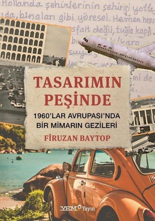 Tasarımın Peşinde 1960’lar Avrupası’nda Bir Mimarın Gezileri