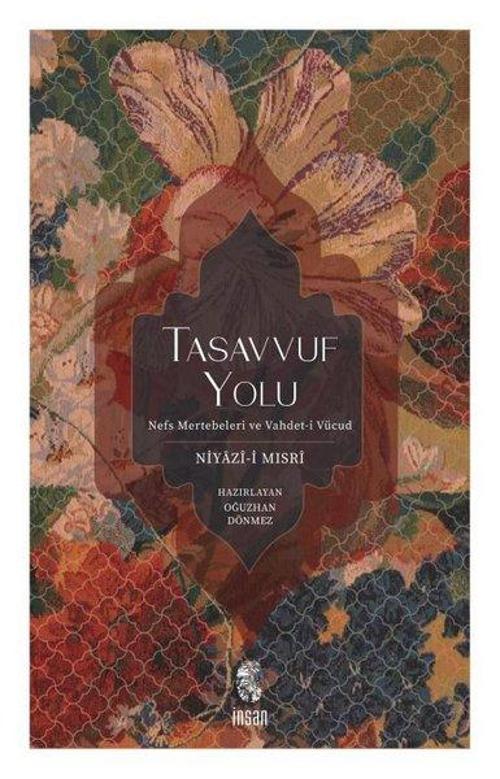 Tasavvuf Yolu Nefs Mertebeleri ve Vahdet-i Vücud