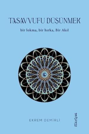 Tasavvufu Düşünmek