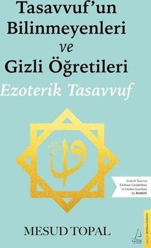 Tasavvufun Bilinmeyenleri ve Gizli Öğretileri Ezoterik Tasavvuf