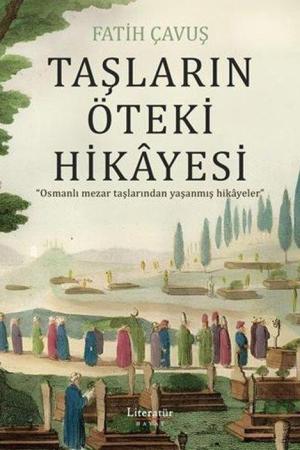 Taşların Öteki Hikayesi