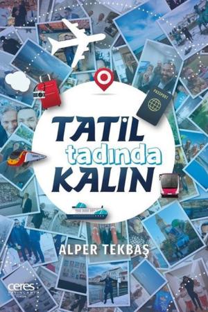 Tatil Tadında Kalın