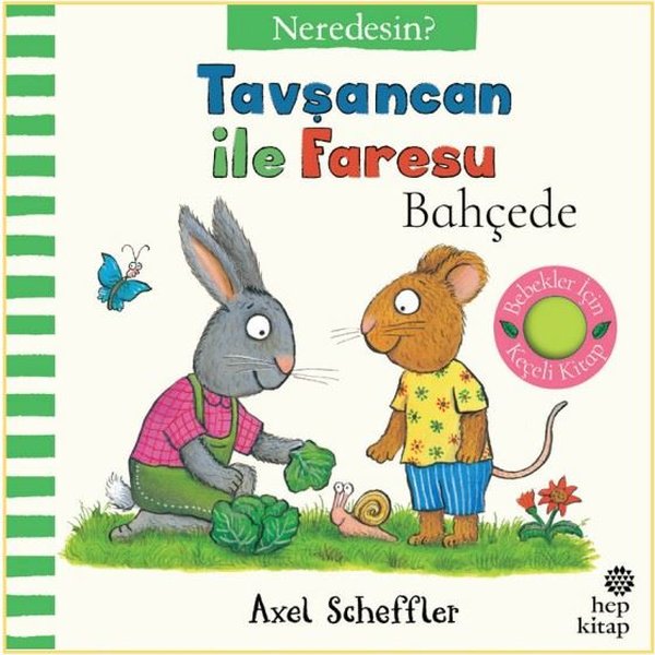 Tavşancan ile Faresu Bahçede – Neredesin? (Keçe Kapakçıklı Kitap)