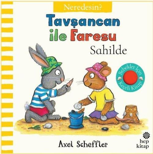 Tavşancan ile Faresu Sahilde – Neredesin? (Keçe Kapakçıklı Kitap)
