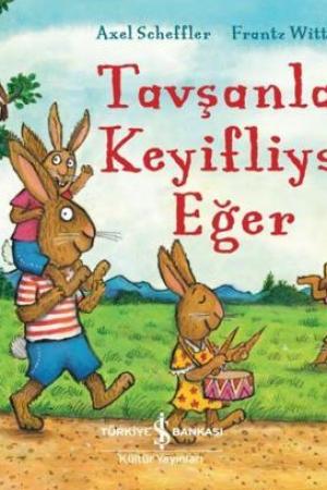 Tavşanlar Keyifliyse Eğer