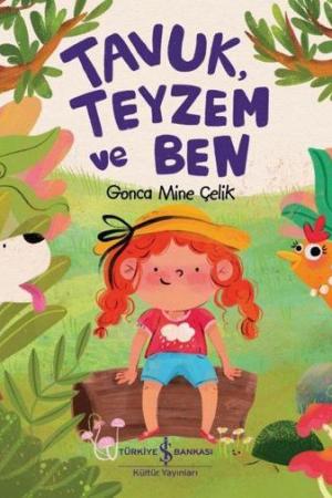 Tavuk, Teyzem ve Ben